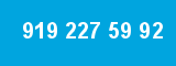919 227 59 92